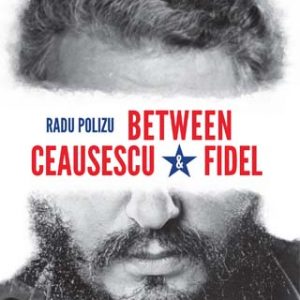 Between Ceausescu and Fidel